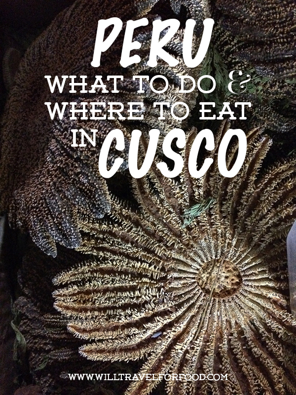 san pedro market cusco peru © Will Travel for Food