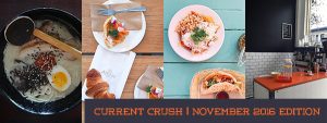 current-crush-montreal-food-november-2016 © Will Travel for Food