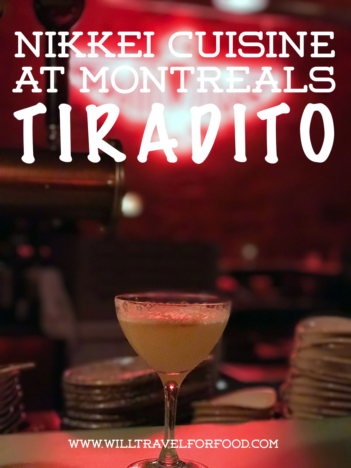 nikkei-cuisine-tiradito-montreal © Will Travel for Food