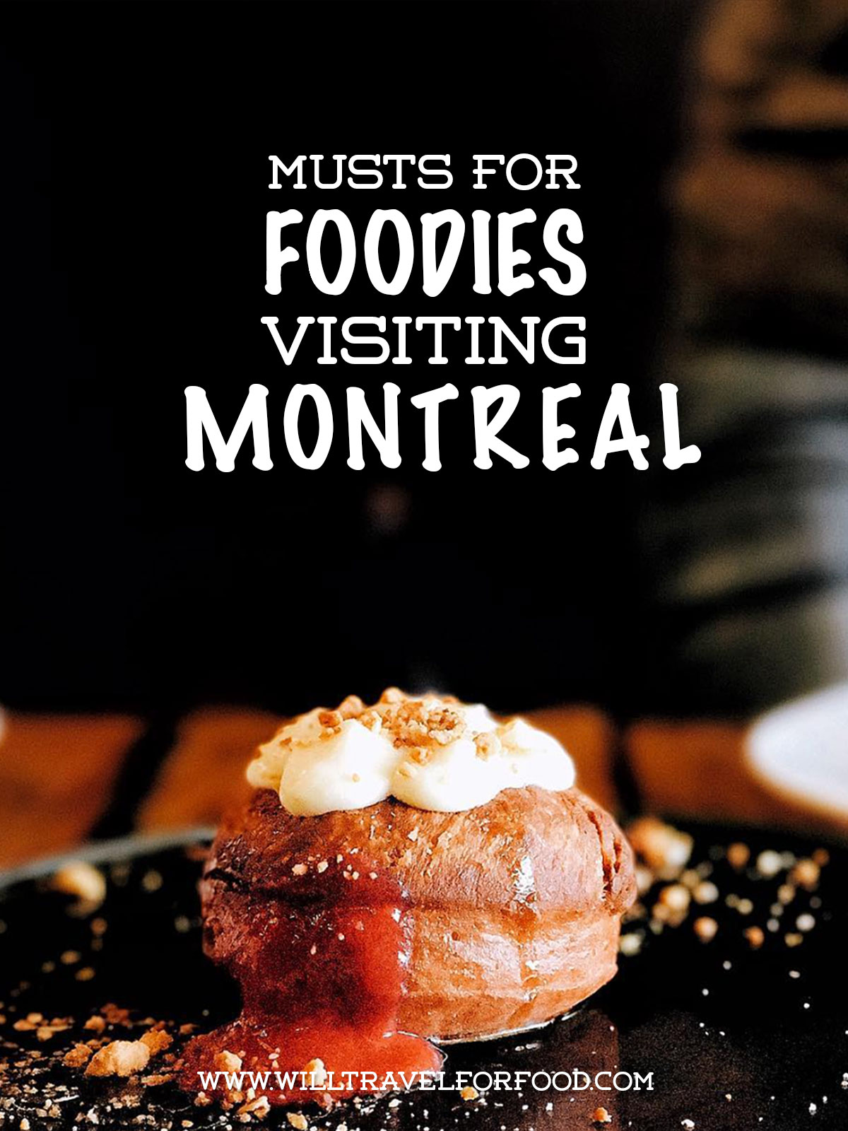 best-food-montreal © Will Travel for Food