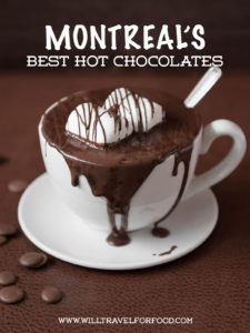 Montreal's best hot chocolate | Will Travel for Food