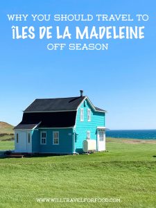 travel guide Îles de la Madeleine | Will Travel for Food
